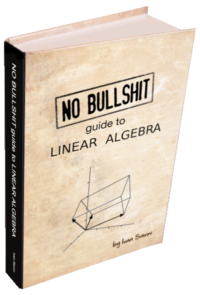 No bullshit guide to linear algebra hardcover